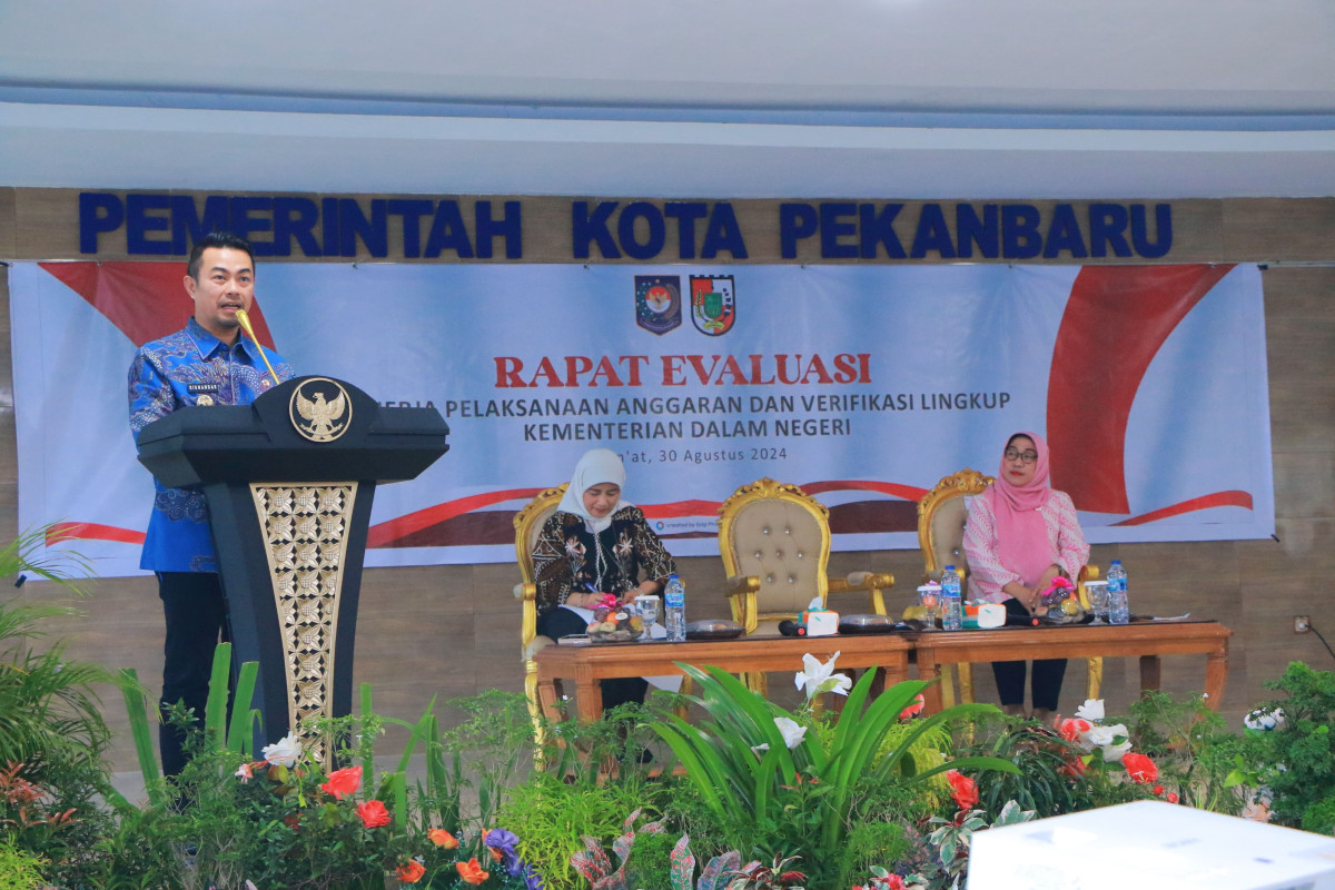 Pekanbaru Tuan Rumah Rapat Evaluasi Kinerja Pelaksanaan Anggran dan Verifikasi Lingkup Kemendagri