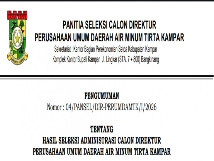 Bangkinang Kota – Pemerintah Kabupaten Kampar melalui Panitia Seleksi Pengisian Jabatan Direktur Perusahaan Umum Daerah Air Minum Tirta Kampar telah menyelesaikan seleksi administrasi calon Direktur.   Panitia Seleksi menyamp